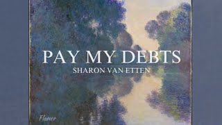 Pay My Debts  - Sharon Van Etten [Türkçe Çeviri + Lyrics]