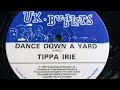 Tippa Irie Dance Down A Yard Extented Mix Uk Bubblers