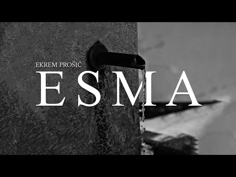 EKREM PROŠIĆ -  ESMA (Official Video)