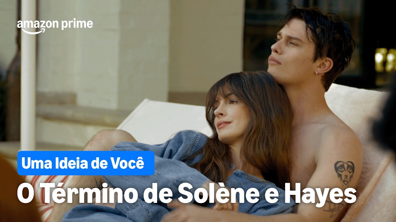 Uma Ideia de Você | O Término de Solène e Hayes | Prime Video
