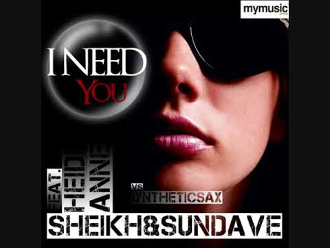 Sheikh & Sundave Feat Heidi Anne Vs Syntheticsax   I Need You