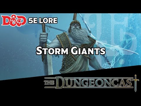 Storm Giants | D&D Monster Lore | The Dungeoncast Ep.194