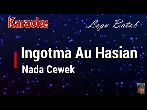 Karaoke : Ingot Ma Au Hasian (nada cewek)