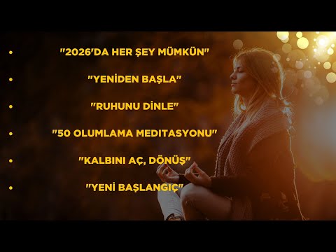 2026'da Her Şey Mümkün - Ruhunu Dinle, Kalbini Aç, 50 Olumlama ile Yeniden Başla