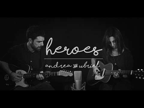 Heroes - David Bowie | Andrea & Ubriel Cover