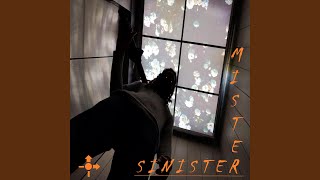 Sinister Mister Music Video