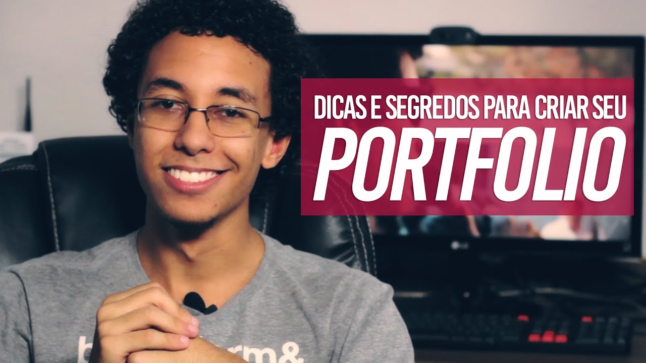 DICAS E SEGREDOS PARA MONTAR SEU PORTFOLIO!
