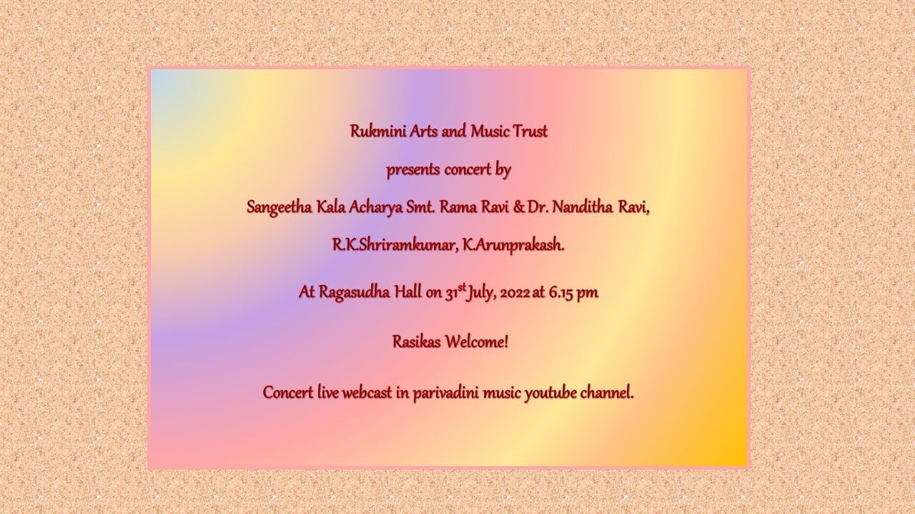 Concert by Sangeetha Kala Acharya Smt. Rama Ravi & Dr. Nanditha Ravi - Rukmini Arts and Music Trust.
