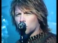 Jon Bon Jovi- You give love a bad name 