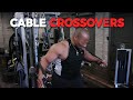 Cable Crossovers and IRON CHEST MAXX: How-To and Substitutions