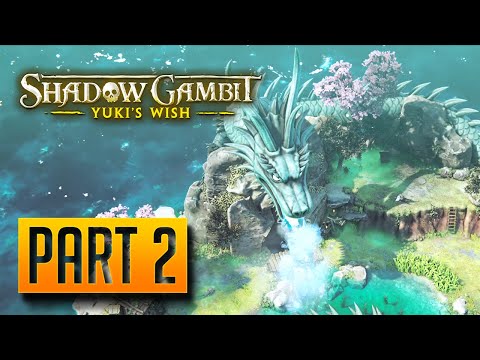 Shadow Gambit: Yuki's Wish - Walkthrough Part 2: Dragons of All Sizes