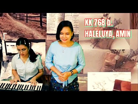 KK 768 b " HALELUYA, AMIN ! " - Yuneta Irianti Sinulingga pianis Vioren Loventa Ginting