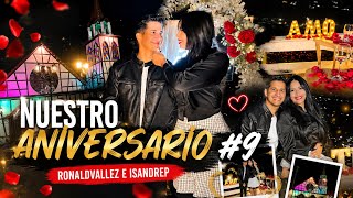 NUESTRO ANIVERSARIO #9 👩‍❤️‍👨 | RONALDVALLEZ E ISANDREP