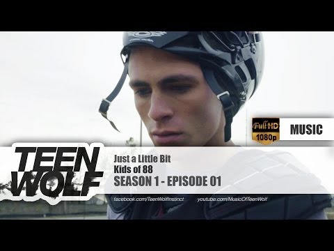 Kids of 88 - Just a Little Bit | Teen Wolf 1x01 Music [HD]