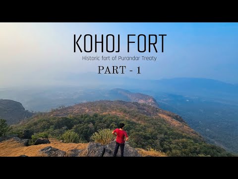Kohoj Fort - Part 1 | Historic and Nearest fort from Palghar | Day 1