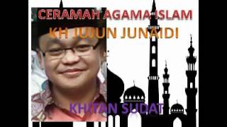 Download lagu CERAMAH LUCU BAHASA SUNDA KH JUJUN JUNAIDI JUDUL KHITAN SUDAT mp3