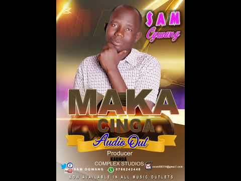 maka cinga by Sam ogwang