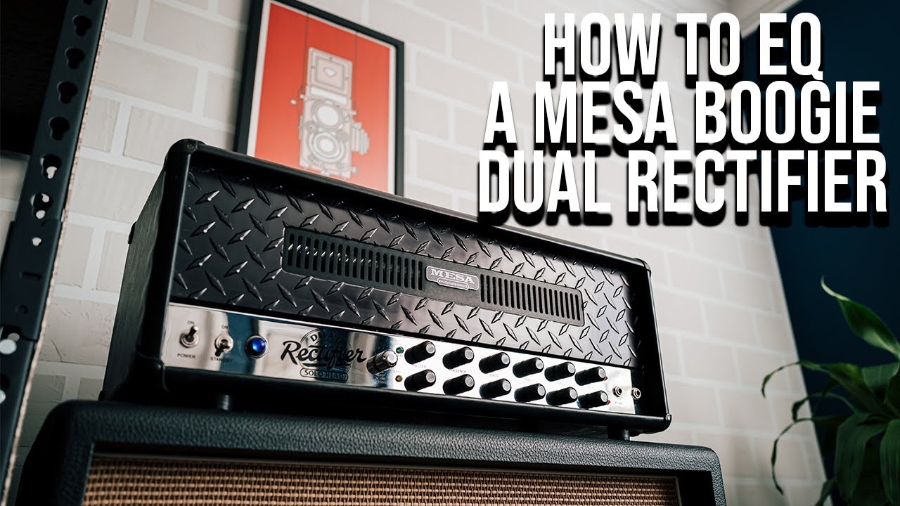 How to EQ a Mesa Boogie Dual Rectifier Rev F - YouTube