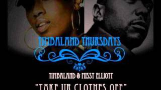 Timbaland - Take Ur Clothes Off (feat. Missy Elliot)