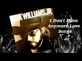 Hank Williams Jr - I Don't Have Anymore Love Songs (1979)