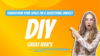 VVT | Variety Vault TV | DIY Home Decor: Transform Your Space on a Shoestring Budget