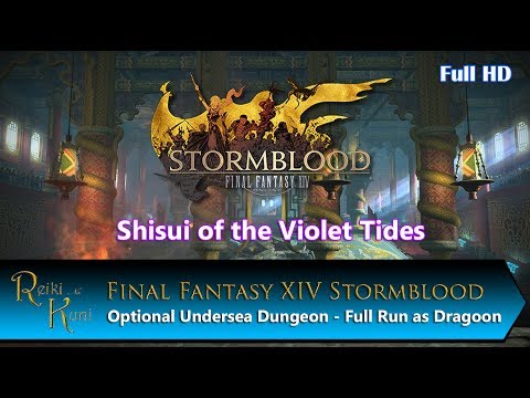 FFXIV Stormblood Second Dungeon - Shisui of the Violet Tides Walkthrough (DRG)