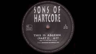 Sons Of Hartcore - This Is Abgehn (Part I)