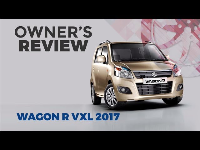 Suzuki Wagon R VXL - Owner's Review