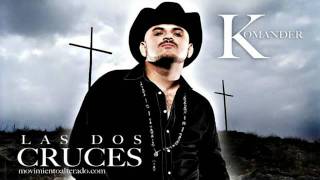 El Komander - Las Dos Cruces