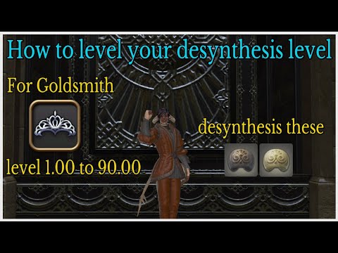 How to level your goldsmith desynthesis level 1.00 to 90.00