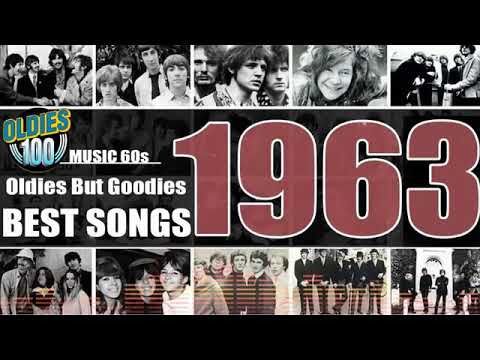 Greatest Hits Of The 60s - Best Of 1963 Songs - 60s Music Hits
