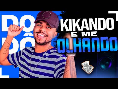 DODÔ PRESSÃO   KIKANDO E ME OLHANDO   MUSICA NOVA SETEMBRO 2022