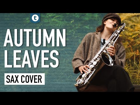 Joseph Kosma - Autumn Leaves | Sax Cover | Alexandra Ilieva | Thomann