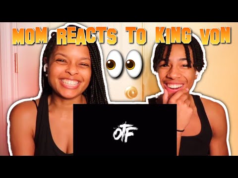 MOM REACTING TO KING VON!!!!