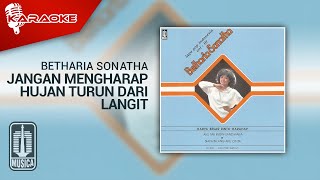 Download lagu Betharia Sonatha - Jangan Mengharap Hujan Turun Dari Langit ( Karaoke Video) mp3 Download lagu Betharia Sonatha - Jangan Mengharap Hujan Turun Dari Langit ( Karaoke Video) mp3