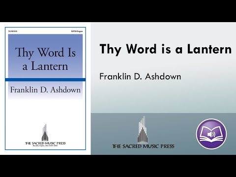 Thy Word Is a Lantern (SATB) - Franklin D. Ashdown