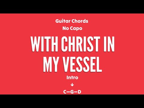 With Christ In My Vessel - Praise and Worship