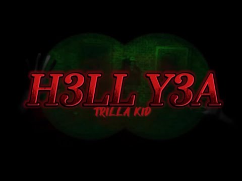 TRILLA KID - HELL YEA - [OFFICIAL VIDEO]