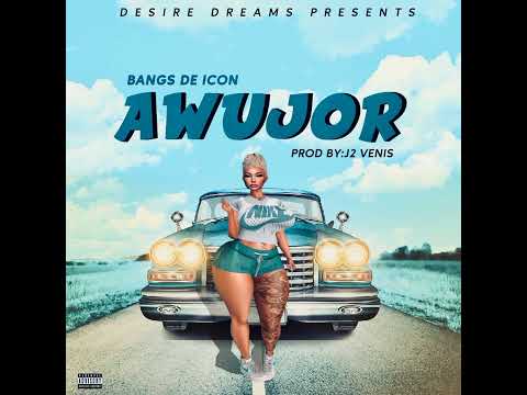 Bangs De Icon - AWUJOR- Official Audio