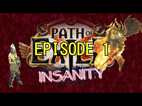 Path of Exile: Insanity - Episode 1 (Extreme SSF Challenge)