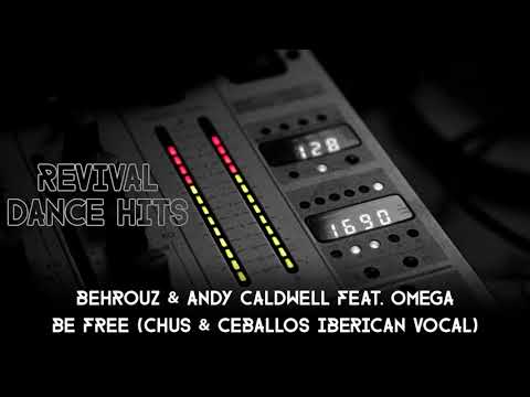 Behrouz & Andy Caldwell feat. Omega - Be Free (Chus & Ceballos Iberican Vocal) [HQ]