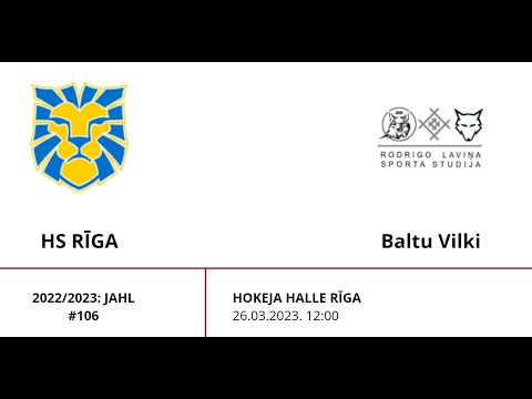 2022/2023: JAHL HS Riga - Baltu Vilki / 26.03.2023.