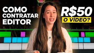 Como e QUANTO custa contratar um EDITOR (+ Dica especial)