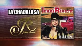 LA CHACALOSA | Jenni Rivera