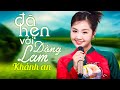 Bài Hát đang HOT ĐÃ HẸN VỚI DÒNG LAM Khánh An Dân Ca Xứ Nghệ Mới Nhất Nghe Là N
