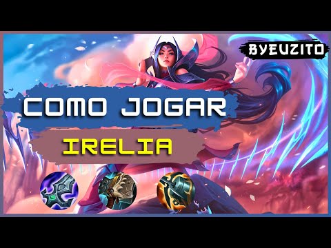 HOW TO PLAY IRELIA [UPDATED] | League of Legends