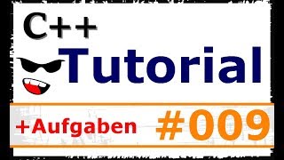 C++ TUTORIAL #009 - Kontrollstrukturen: if-Verzweigung