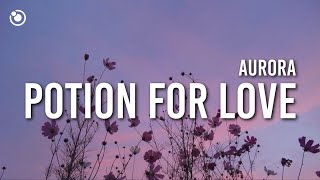 AURORA - A Potion For Love (Lyrics)