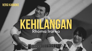 Download lagu ( KARAOKE ) Rhoma Irama | Kehilangan Lirik tanpa vokal mp3 Download lagu ( KARAOKE ) Rhoma Irama | Kehilangan Lirik tanpa vokal mp3