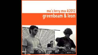 mo's ferry mix 2012 Greenbeam & Leon